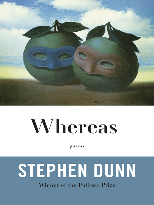 Title details for Whereas by Stephen Dunn - Available